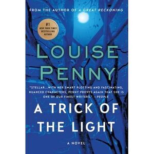A Trick of the Light -- Louise Penny